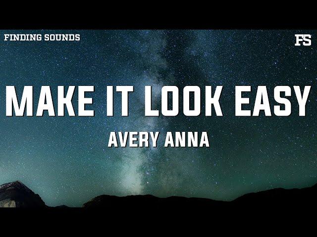 Avery Anna - Make It Look Easy (Lyrics)