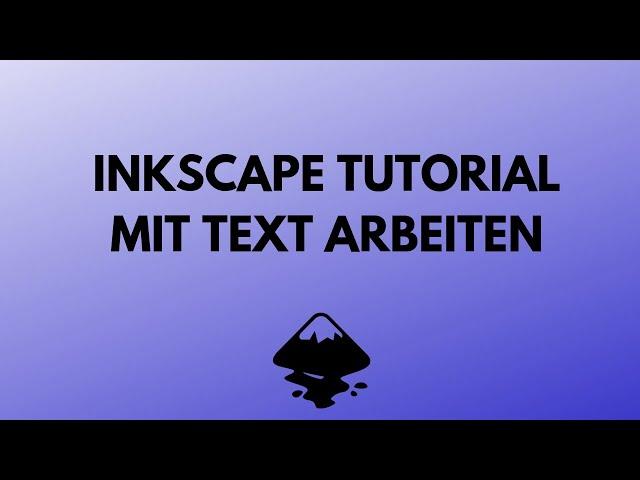 Inkscape Tutorial (deutsch)- Die Grundlagen -Mit Text arbeiten