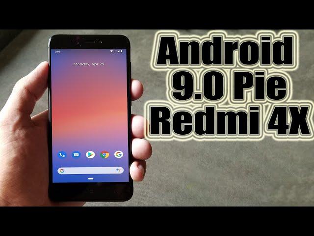 Install Android 9.0 pie on Xiaomi Redmi 4X (Pixel Experience ROM) - How to Guide!