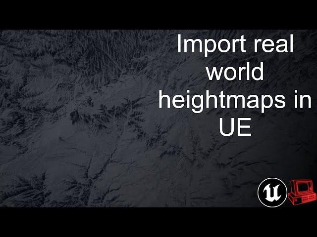 Importing Real World Heightmaps into Unreal Engine