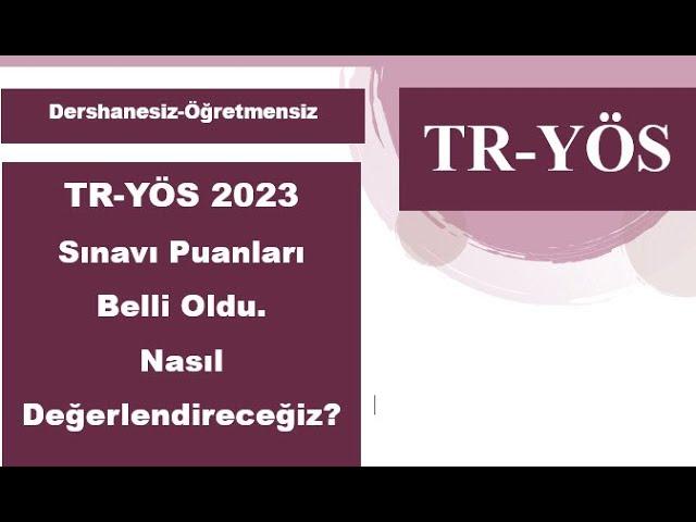 TR YÖS 2023 Puanlarının Kapsamlı Değerlendirmesi