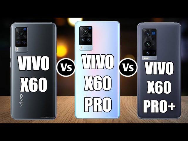 Vivo X60 Vs Vivo X60 Pro Vs Vivo X60 Pro Plus