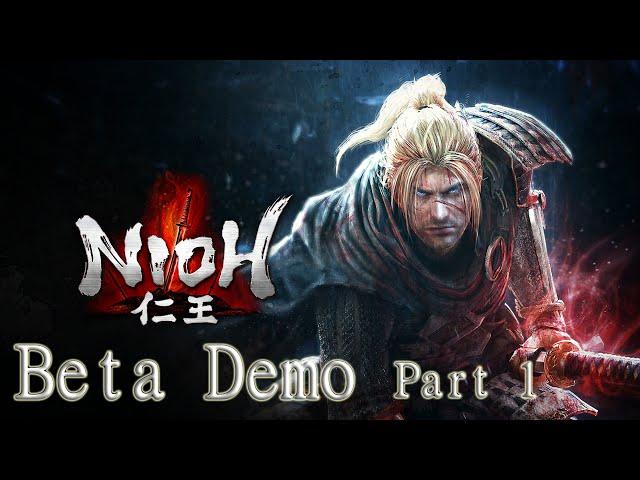 Franz's First Look - Nioh Beta Demo [Part 1]