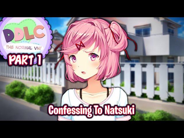 Confessing To Natsuki!!!!(Part 1)(Natsuki Route)(DDLC The Normal VN 2.0 MOD)