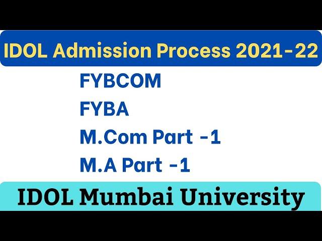 IDOL Online Admission 2021-22 | FYBCOM & FYBA  | MCOM Part-1| MA Part-1| IDOL Mumbai University