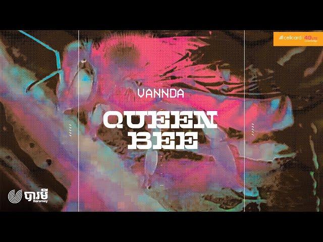 VANNDA - QUEEN BEE - នារីជឿនលឿន (Lyrics Video)