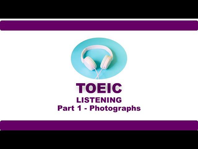 TOEIC Listening Part 1 - Photographs #toeic #toeiclistening