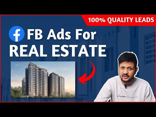 Facebook Ads for REAL ESTATE Lead Generation (100% Quality Leads at Low Cost)