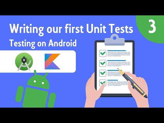 Writing Our First Unit Tests - Testing on Android - Part 3