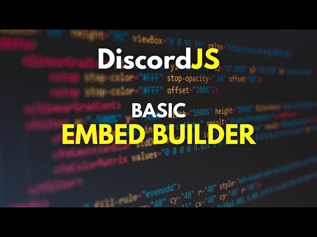 DiscordJS v14 - #5 | Basic Embed Builder Command