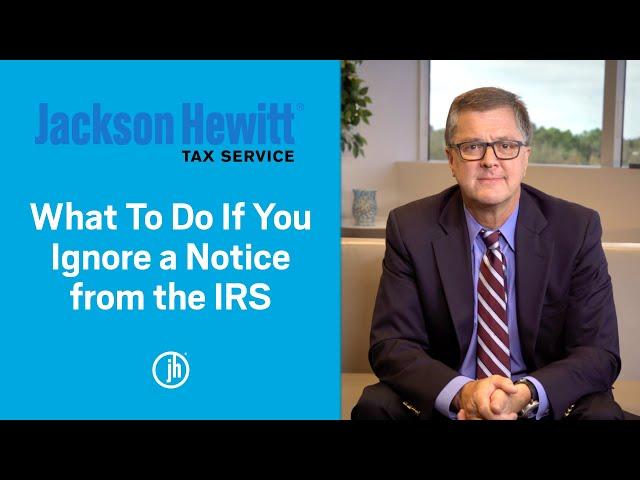 Ignored a notice from the IRS? Here’s what you need to know.