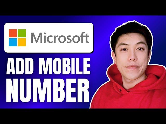 How to Add Mobile Number to Microsoft Account (Quick Tutorial)