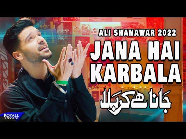 Jana Hai Karbala | Ali Shanawar | 2022 | 1444