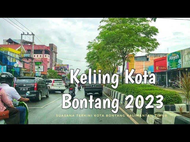 YANG RINDU KOTA BONTANG.. bisa ikut keliling dengan video ini | suasana terkini kota Bontang 2023