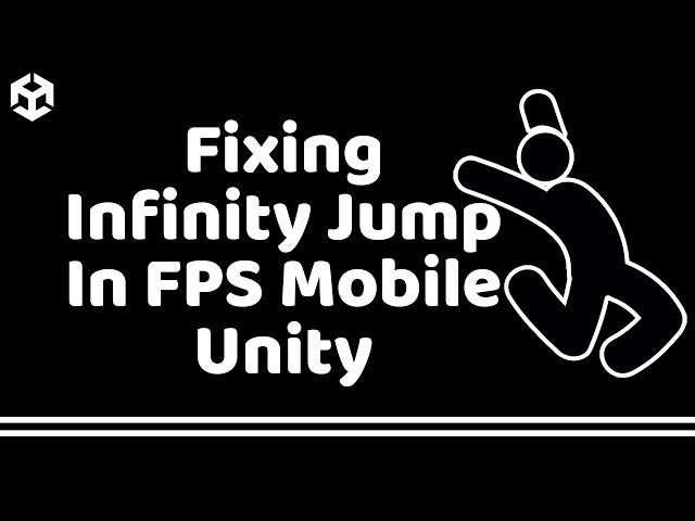 Easy Tutorial Fixing Infinity Jump FPS Mobile Unity