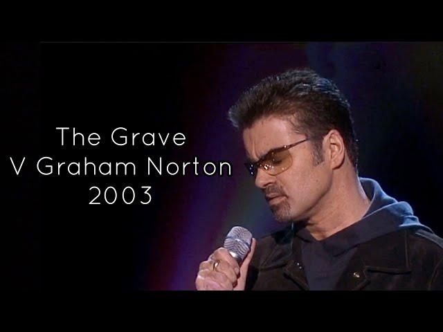 George Michael - The Grave (Live on V Graham Norton 2003) (HD)