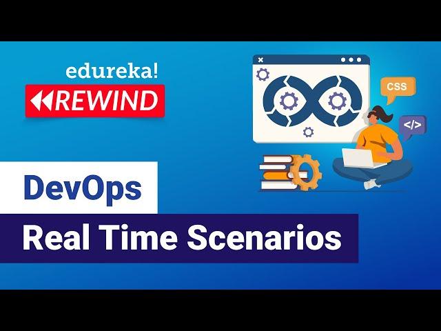 DevOps Real Time Scenarios  | DevOps Real Time Challenges and Best Practices | Edureka Rewind