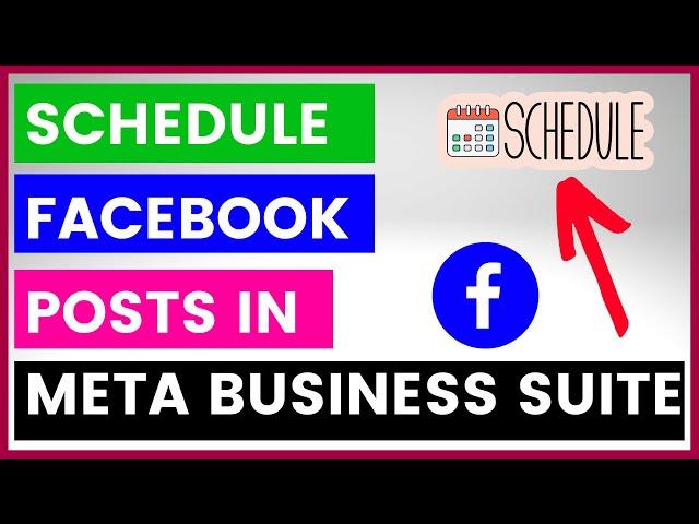 How To Schedule Facebook Posts In Facebook Business Suite? [in 2024]