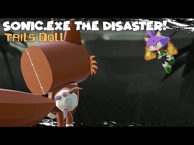 Tails Doll is Now HERE! | Sonic.EXE: The Disaster