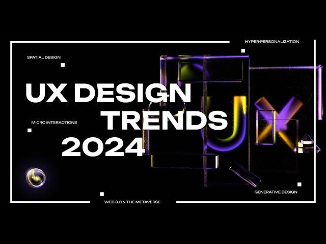 UX Design Trends 2024