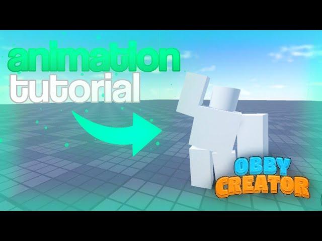 How to make a SMOOTH ANIMATION in Obby Creator!