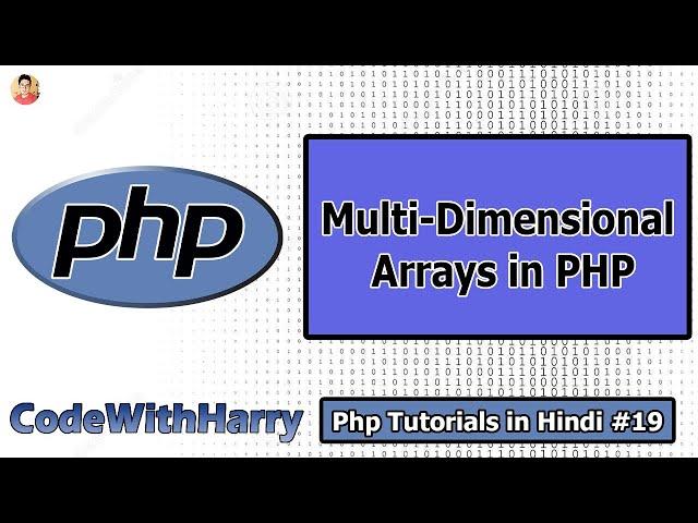 Multi-Dimensional Arrays in Php | PHP Tutorial #19