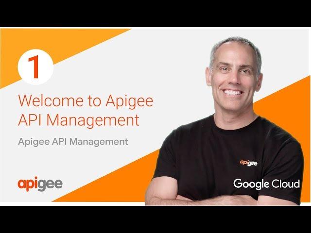 Apigee API Management Trial Episode 1: Welcome!