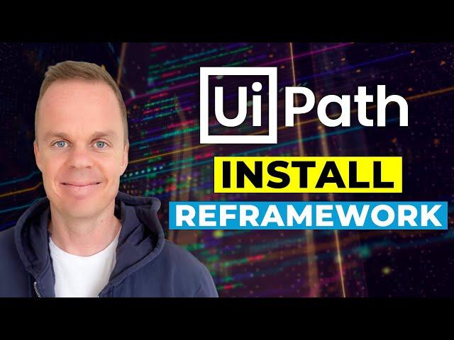 UiPath | How to install ReFrameWork and a quick overview | Guide