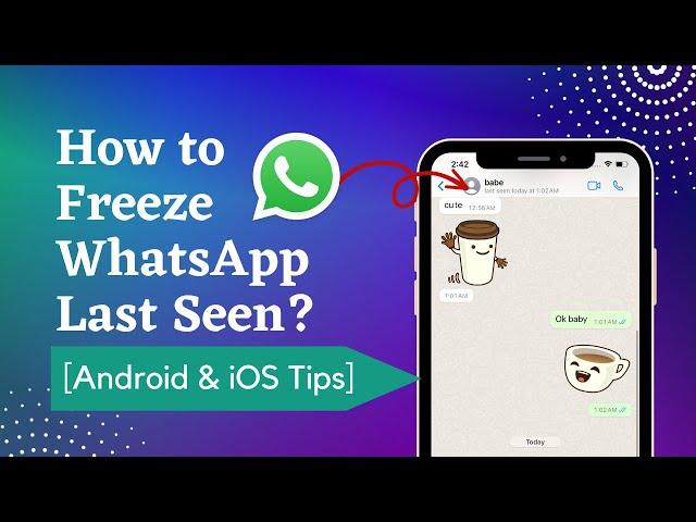 [Free] How to Freeze WhatsApp Last Seen without any App