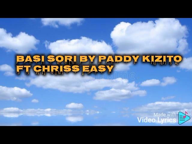 Basi Sori By Passy Kizito ft Chriss Easy (Official Audio)