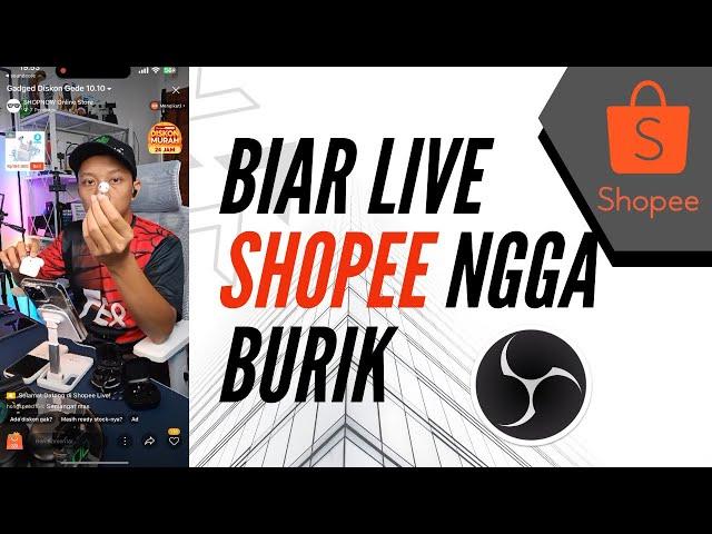 Cara Live Streaming Shopee Di Komputer Dengan OBS