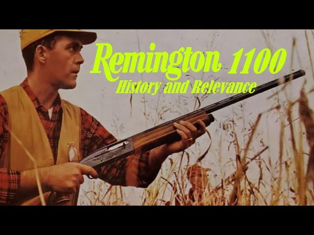 REMINGTON 1100: History and Relevance