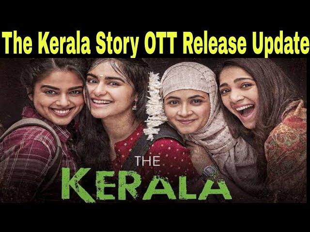 The Kerala Story Ott Release Date?|The Kerala Story Koun se Ott Platform me aayegi|The Kerala Story