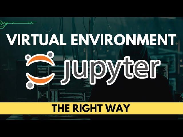 Create Python Virtual Environment in Jupyter Notebook (2023)