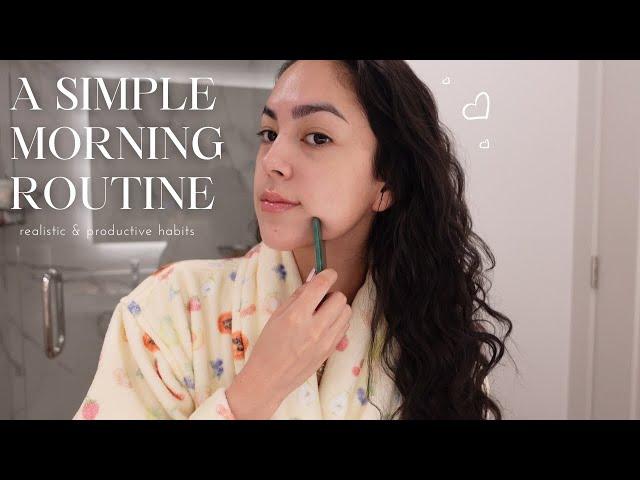 a realistic morning routine | building healthy habits for your day