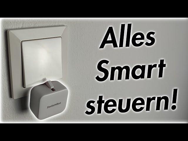 Smart Home EINFACH nachrüsten mit SwitchBot