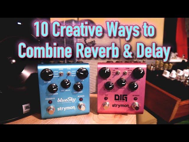 Strymon DIG & Blue Sky - 10 Incredible Ambient Sounds