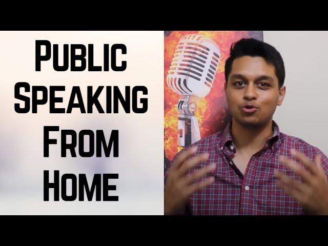 How to Practice Public Speaking from Home