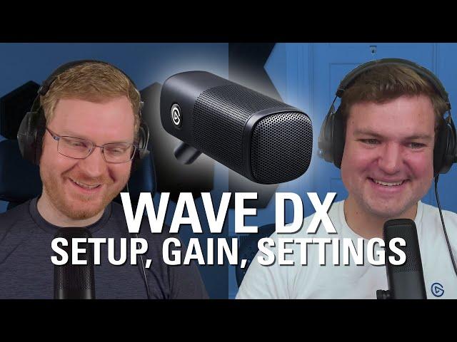 How to Get the Best Sound from Elgato Wave DX - Setup, Gain, and Settings