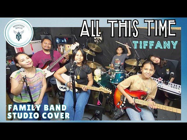 ALL THIS TIME - Tiffany | Missioned Souls - family band cover