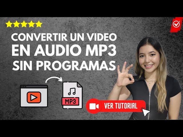 Cómo CONVERTIR un VIDEO a FORMATO MP3 [Sin programas] | Convertir video a audio