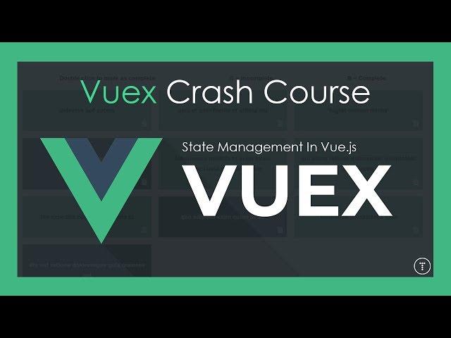 Vuex Crash Course | State Management