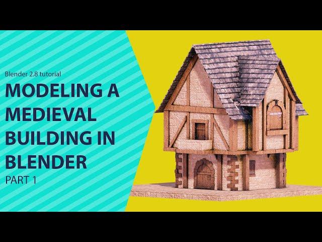 modeling a medieval building in blender step by step part 1