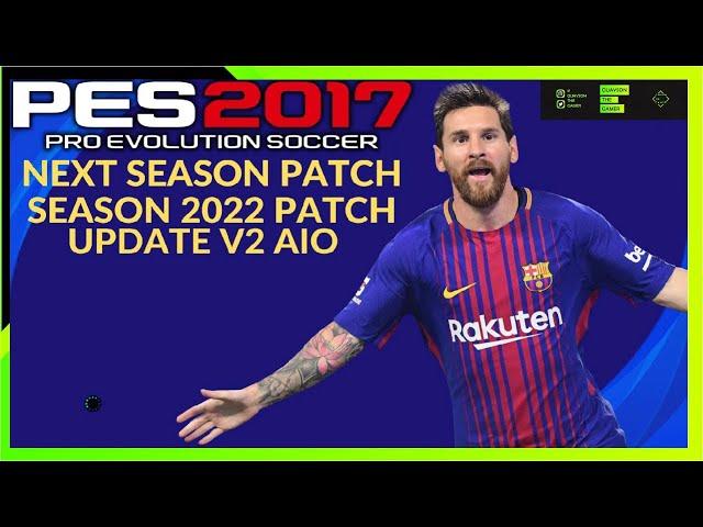 PES 2017 - NEXT SEASON PATCH 2022 FULL PATCH V2