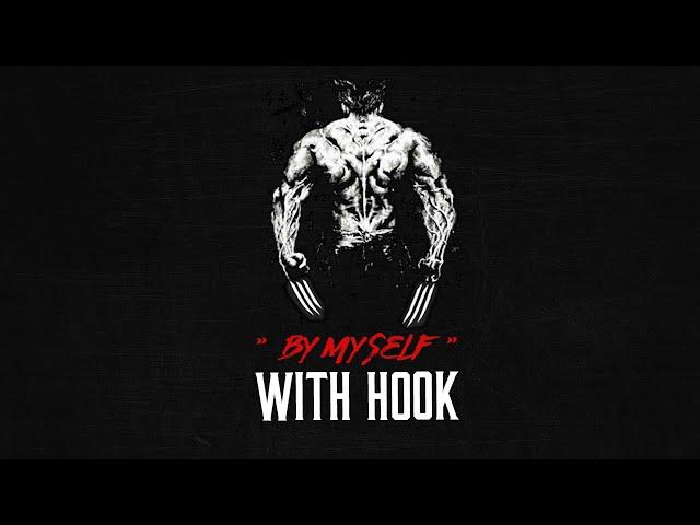 "By MySelf" (with Hook) - Rap Beats with Hooks | dark hiphop type beat