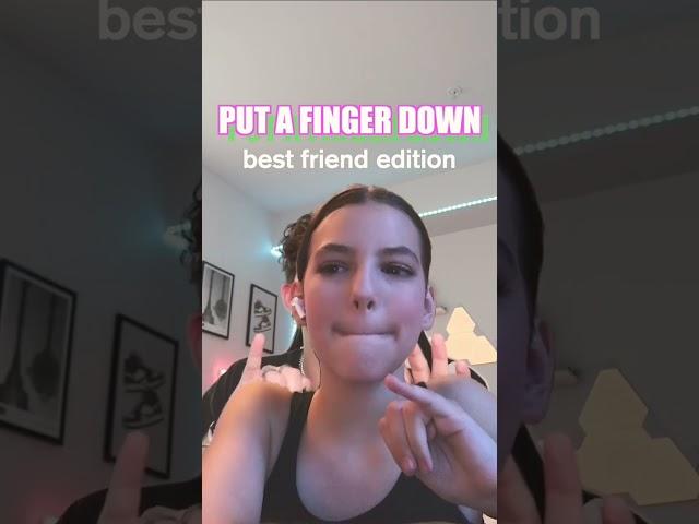 Put a finger down best friend edition 