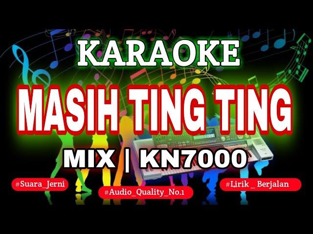 KARAOKE MASIH TING TING MIX KN7000 DFC RECORD