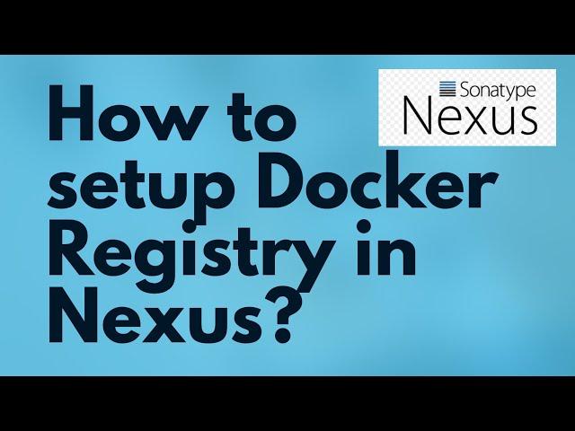 How to setup Docker Registry in Nexus 3 | Create Docker image and push to Nexus 3 | Docker Registry