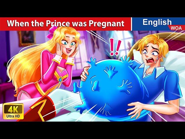 When the Prince was Pregnant  Fairy Tales in English New Stories @WOAFairyTalesEnglish