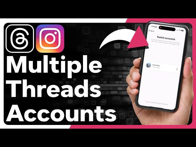 How To Add Multiple Accounts On Threads